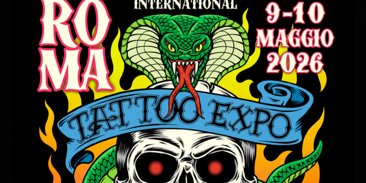 Roma capitale internazionale del tatuaggio il 9 e 10 maggio